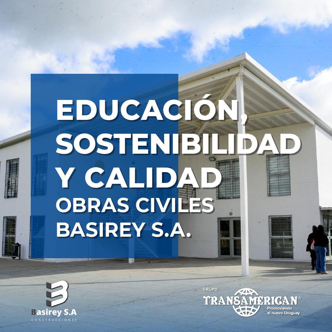 Aportando valor a la educación pública de Uruguay: Obras Civiles Basirey S.A.